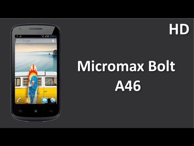 Micromax Bolt A46 Price Specification Review powered by a 1 GHz Processor and 4.0 inch TFT Display