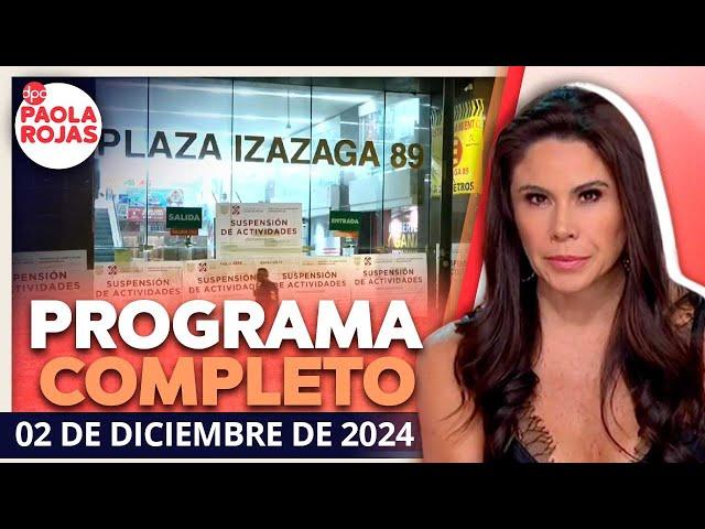 DPC con Paola Rojas | Programa completo del 02 de diciembre de 2024