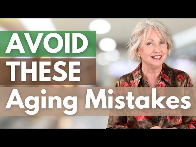 Are These Mistakes Making You Look Older?