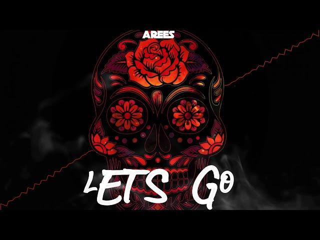 AREES - Let's Go (Orginal Mix)