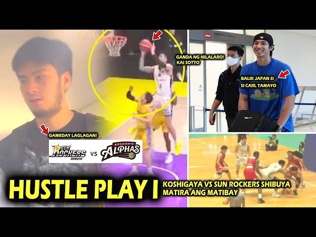 Hustle play Ipinakita! Kai Sotto Koshigaya VS Sun Rockers Shibuya. Carl Tamayo Balik Japan mapapa...