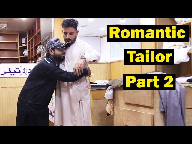 Romantic Tailor Part 2 | Pranks In Pakistan | Humanitarians