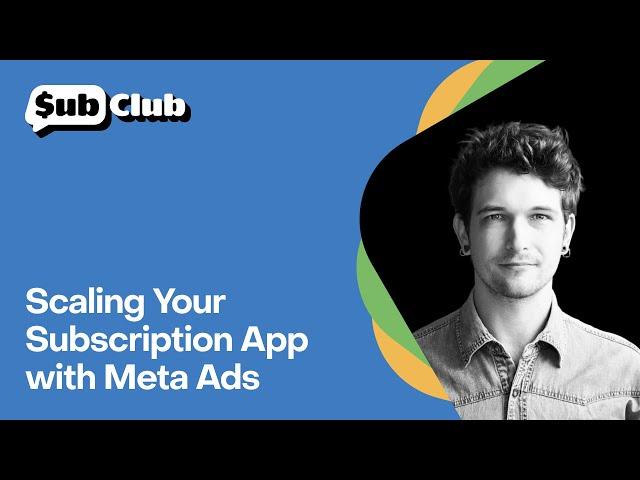 Scaling Your Subscription App with Meta Ads – Marcus Burke, Independent Consultant