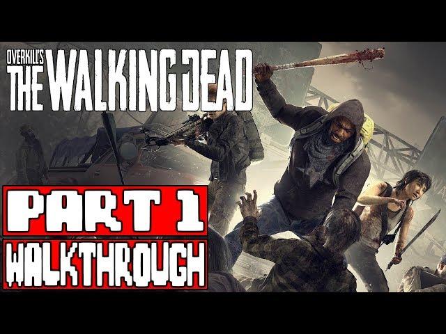 OVERKILL'S THE WALKING DEAD Gameplay Walkthrough Part 1 - No Commentary (Overkill TWD)