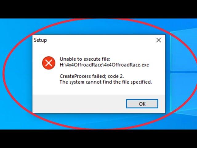 Setup Fix Unable to execute file & CreateProcess failed code 2 The system cannot find in Windows 10