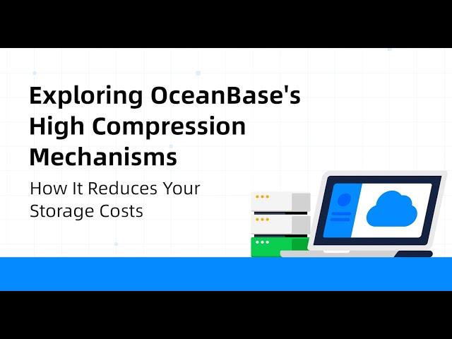 OceanBase Product Features: High Compression Mechanisms