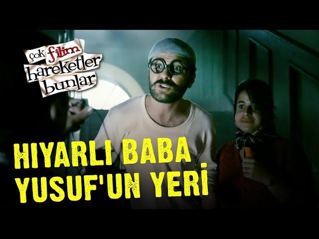 Çok Filim Hareketler Bunlar | Hıyarlı Baba Yusuf'un Yeri