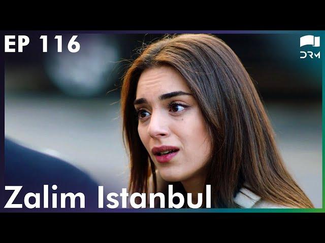 Zalim Istanbul - Episode 116 | Turkish Drama | Ruthless City | Urdu Dubbing | RP1Y