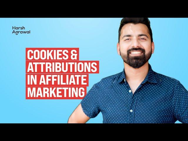 What are Cookies, First click and last Click Attribution in Affiliate marketing