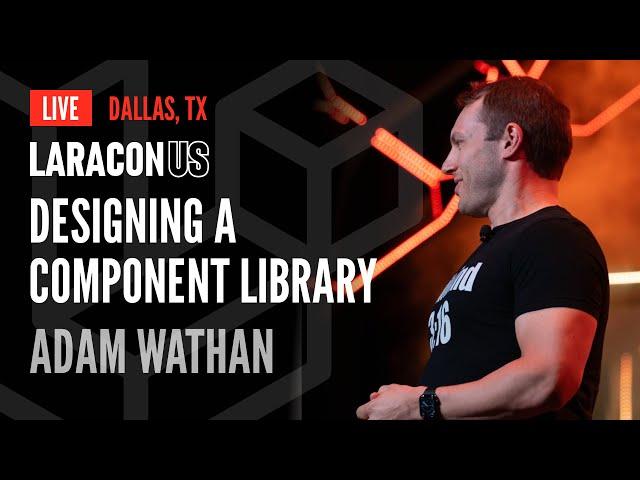 Adam Wathan on "Designing a Component Library" | Laracon US 2024 in Dallas, TX