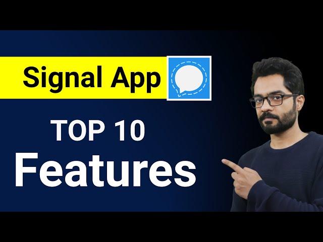 Top 10 Features of Signal App | Signal Vs WhatsApp