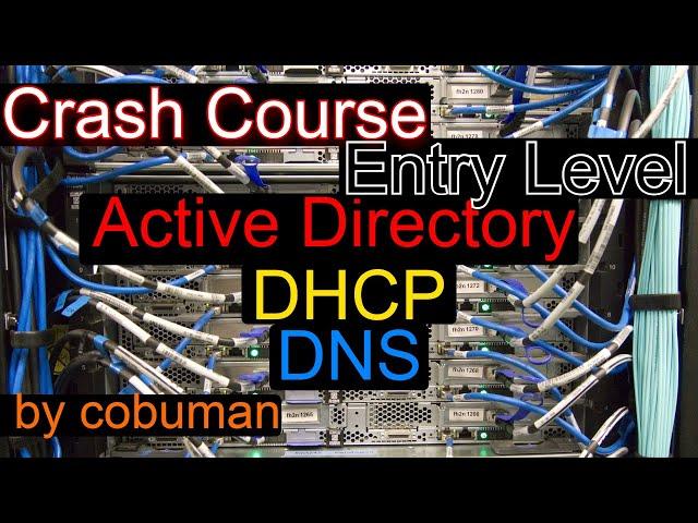 Crash Course, Active Directory, DHCP & DNS for Entry Level Tech Support