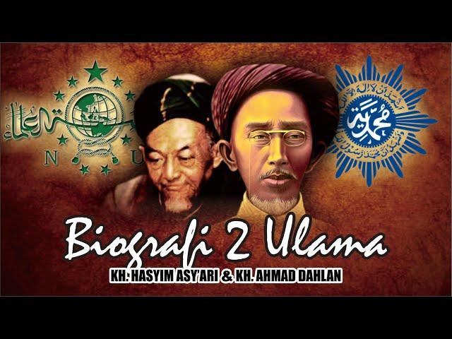 BIOGRAFI KH AHMAD DAHLAN DAN KH HASYIM ASY'ARI