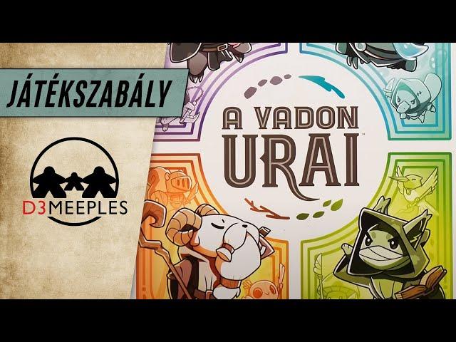 JÁTÉKSZABÁLY: A VADON URAI