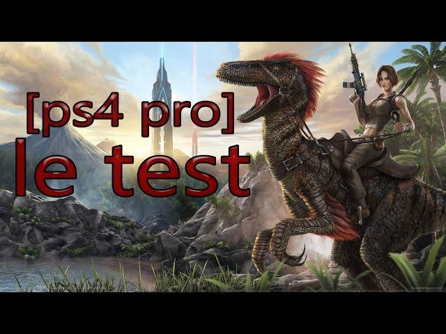 [ps4 pro] Test ark survival evolved en francais