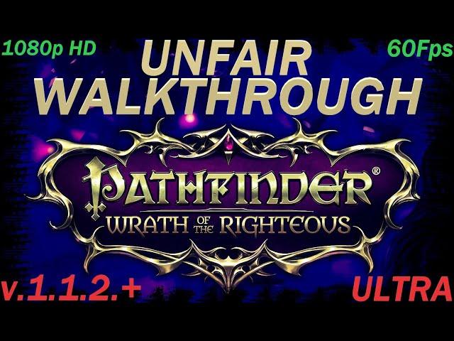 Pathfinder WOTR - Unfair - Walkthrough Longplay - Part 3 [PC] [Ultra] [1080p HD] [60Fps]