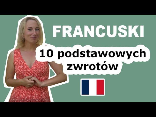 10 podstawowych francuskich zwrotów  - francuski od podstaw