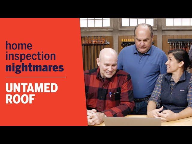 Home Inspection Nightmares | Untamed Roof | Ask This Old House