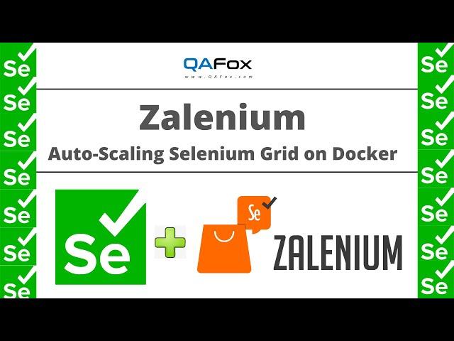 Zalenium - Setting up Auto Scaling Selenium Grid on Docker Containers