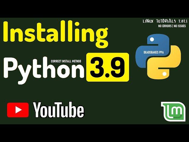 How to Install Python 3.9 on Linux Mint 20.2 | Install Python for Linux Mint | Linux Tutorials 2021