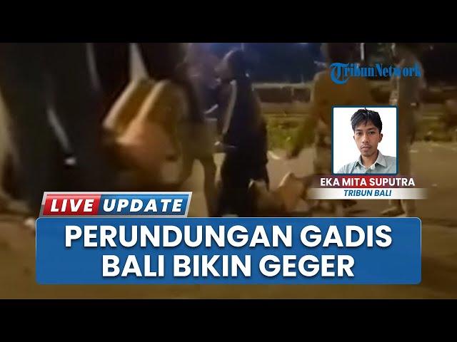 Video Viral Geng Cewek Keroyok Seorang Gadis di Klungkung Bali, Polisi Selidiki Motif Kasus