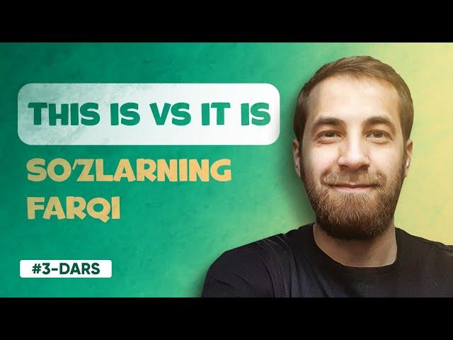 3-DARS | This is/It is (INGLIZ TILIDA THIS VA IT SO'ZLARINING ISHLATILISH GRAMMATIKASI)