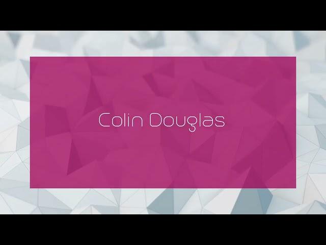 Colin Douglas - appearance