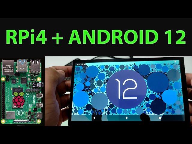 Raspberry Pi 4: ANDROID 12