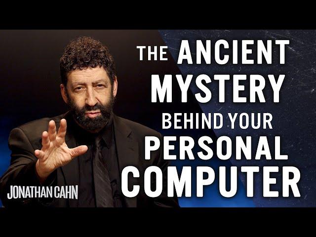 The Ancient Mystery Behind Your Personal Computer | Jonathan Cahn Special | The Return of The Gods