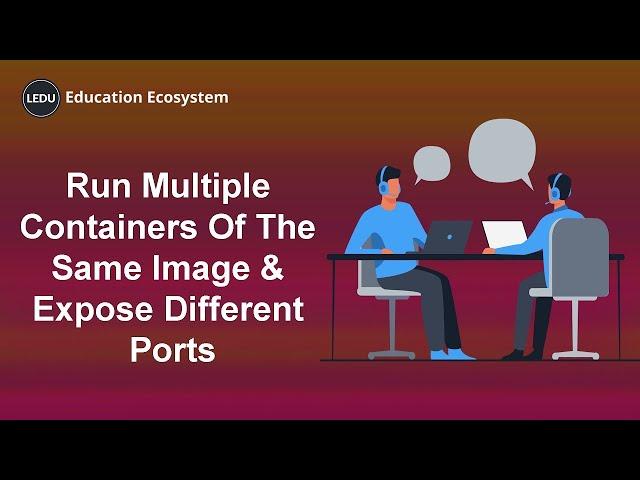 Docker Tutorial | How To Run Multiple Containers Of The Same Image & Expose Different Ports