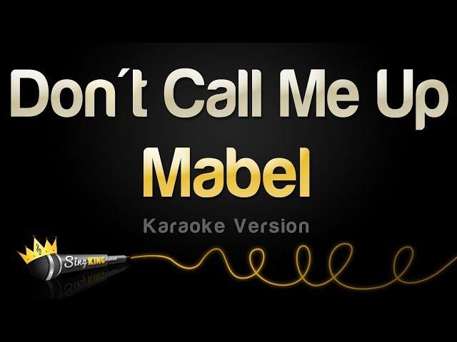 Mabel - Don't Call Me Up (Karaoke Version)