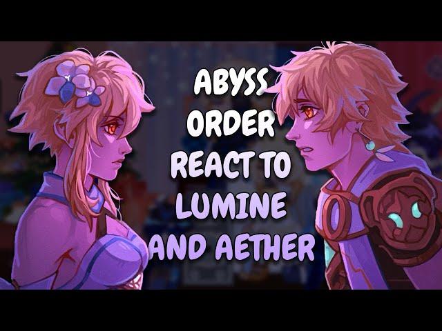 Abyss Order React To Lumine And Aether || Genshin Impact || Gacha React