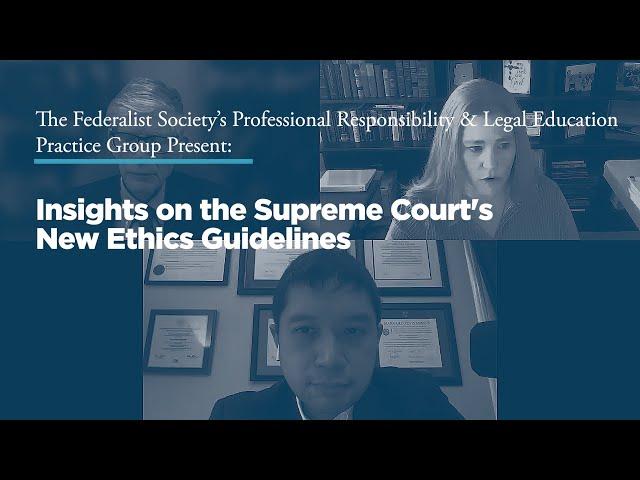 Insights on the Supreme Court's New Ethics Guidelines