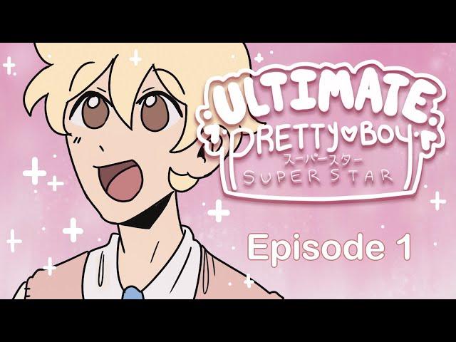 FANIME  Ultimate Pretty Boy Superstar | EPISODE 1