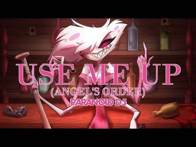 PARANOiD DJ - 'Use Me Up (Angel's Order)' (Hazbin Hotel Pilot)