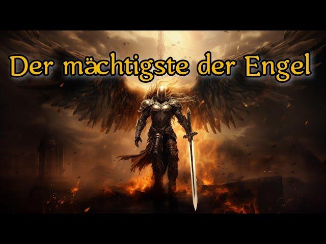 Erzengel Michael || Der stärkste aller Engel