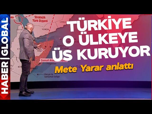 Türkiye O Ülkeye Askeri Üs Kuruyor! Mete Yarar Anlattı