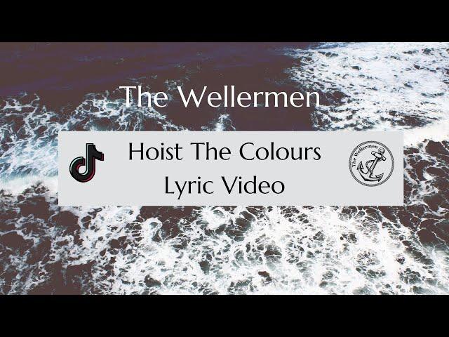 The Wellermen- Hoist The Colours (Official Lyric Video)