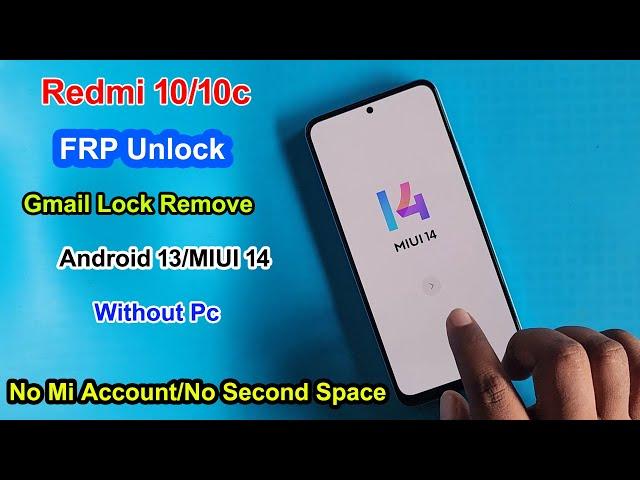 Redmi 10/10c Frp Bypass Android 13 Miui 14 | Gmail/Google Account Unlock Redmi 10/10c frp unlock