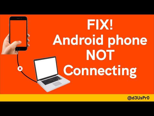 Fix - Android phone not connecting on Computer