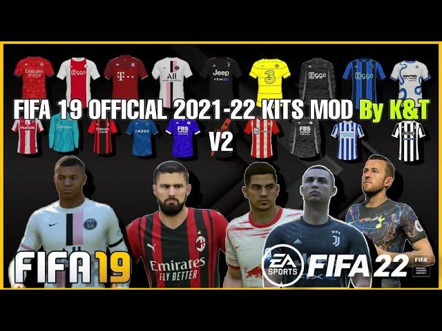 FIFA 19 OFFICIAL KITS 2021-22 V2 By K&T | DOWNLOAD & INSTALL