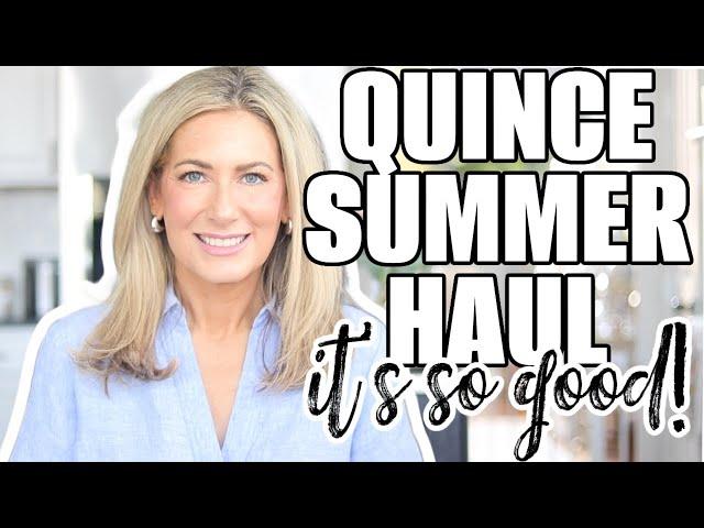 Quince Summer Haul-It's All SO GOOD!!!