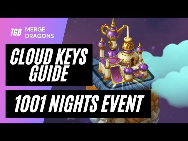 Merge Dragons 1001 Nights Event Cloud Keys Guide 