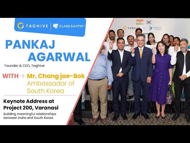 Pankaj Agarwal Keynote Address | South Korea Ambassador | Varanasi Project | Class Saathi by TagHive