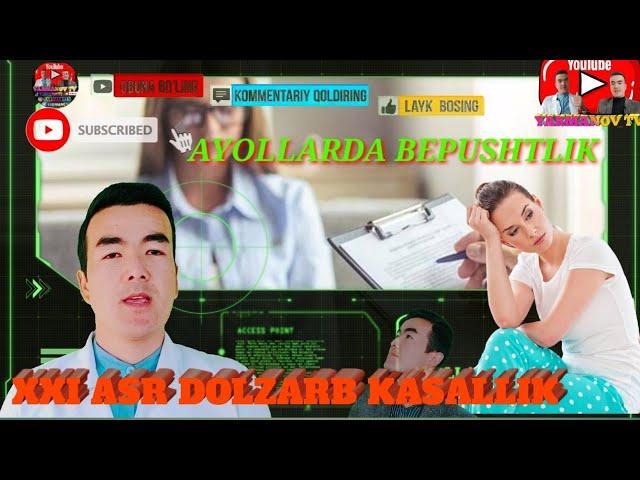 #dolzarb #XXI #AYOLLARDA BEPUSHTLIK SABABLARI, DIAGNOSTIKASI, DAVOLASH USULLARI.