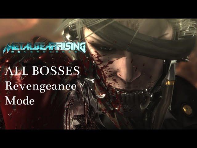 Metal Gear Rising: Revengeance - ALL BOSSES - Revengeance Mode