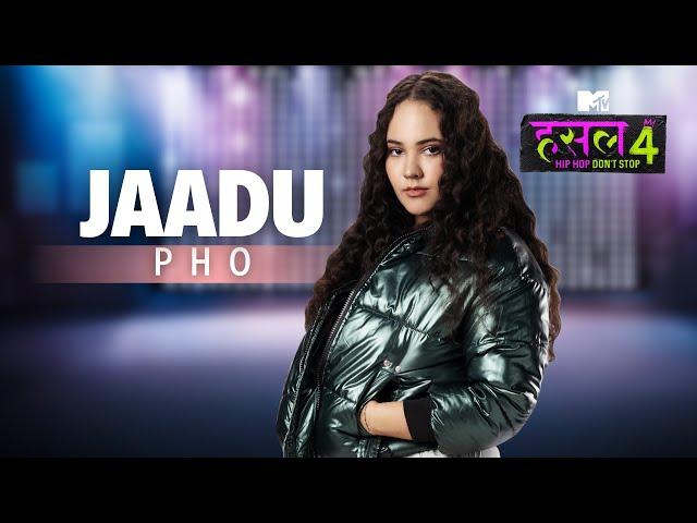 Jaadu | Pho | MTV Hustle 4