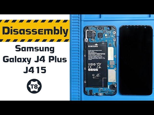 Samsung Galaxy J4 Plus (J415F) Teardown \ Disassembly