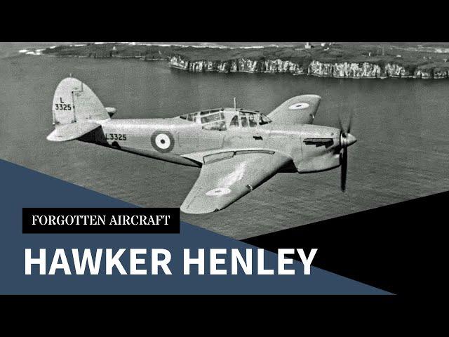 The Hawker Henley ; the Missed British Stuka?