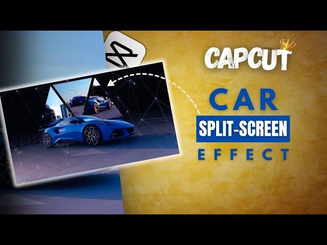 CapCut Tutorial: Futuristic Car Split-Screen Effect || The TecNIL